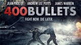 400 BULLETS: Fight now. Die later [2021] | FULL MOVIE