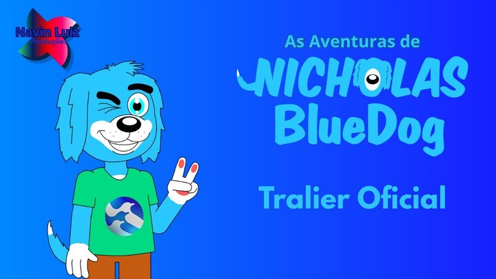 As Aventuras de Nicholas BlueDog | Teaser Tralier | Grupo NLP