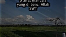 sifat manusia yang di benci Allah