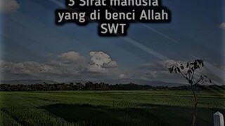 sifat manusia yang di benci Allah