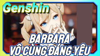 Barbara Vô Cùng Đáng Yêu