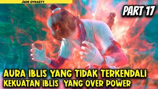 KETIKA AURA IBLIS MULAI TIDAK TERKENDALI - Alur Cerita Donghua #part17