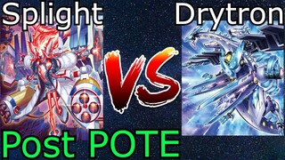 Splight Vs Drytron Post POTE Yu-Gi-Oh! 2022