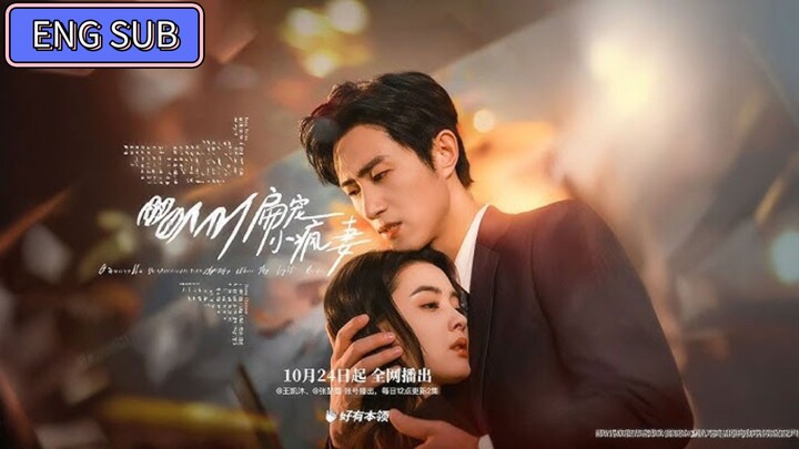 🔥Wang Kaimu & Zhang Chuxuan - Dote On The Little Crazy Wife《偏宠小疯妻》Eng Sub