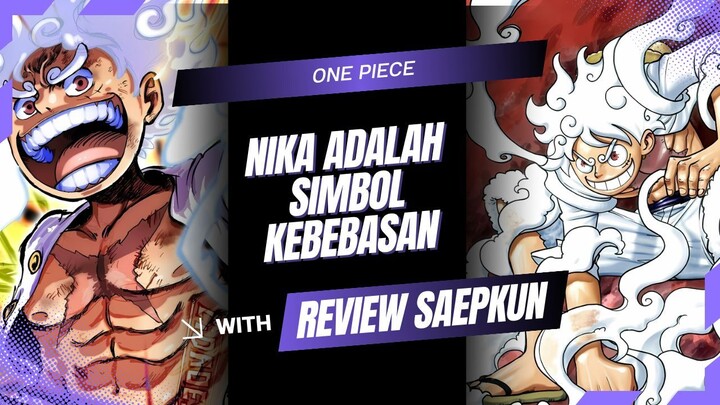 NIKA ADALAH SIMBOL KEBEBASAN | ONE PIECE