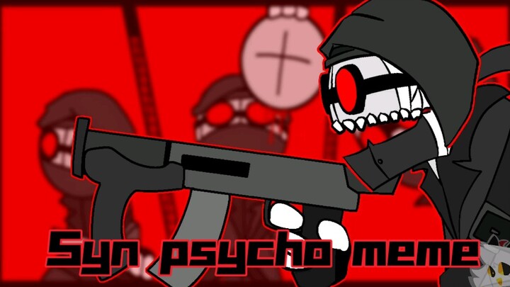 【Madness combat/暴力迪吧】Syn psycho animation meme