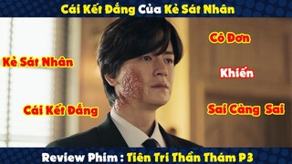 Review Phim : Cái Kết Quá Thảm Cho Kẻ Sát Nhân Cô Đơn | Tiên Tri Thần Thám P3