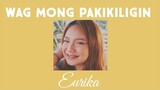 Wag Mong Pakikiligin | Eurika