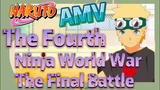 [NARUTO]  AMV | The Fourth Ninja World War ▪ The Final Battle