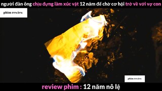 Tóm tắt phim 12 năm nô lệ phần 5 #phimreview