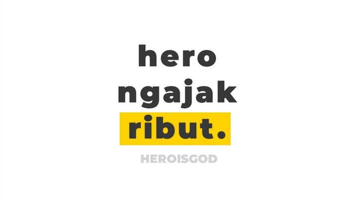 HERO NGAJAK RIBUT