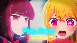 Oshi No Ko|Play Date|Alight Motion ⟨AMV⟩