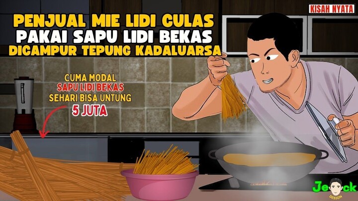 AZAB PENJUAL MIE LIDI CULAS PAKAI SAPU LIDI BEKAS DICAMPUR TEPUNG KADALUARSA