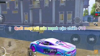 quét map với sức mạnh cấp chiến #10
