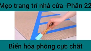 Mẹo trang trí nhà cửa #22
