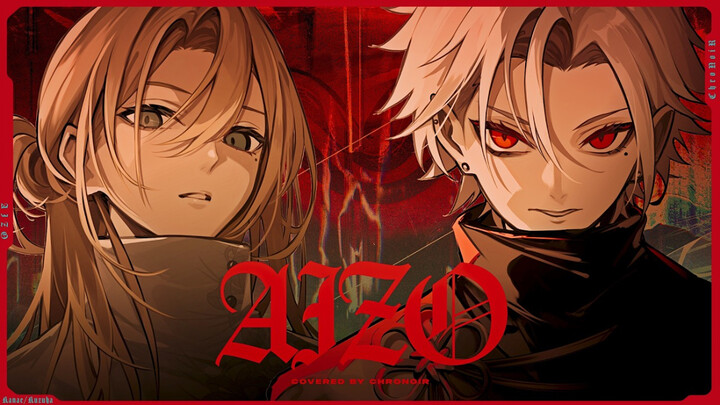 [Cover] AIZO / Covered by ChroNoiR