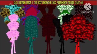 Zach Lightning Error 3: The Next Generation (800 Punishments Version) [Part 60]