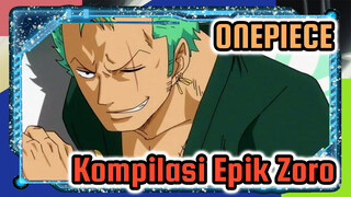 ONEPIECE|Zoro:Tampan adalah akhir! Kompilasi Epik