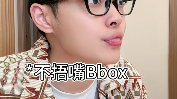 Why does Bbox cover his mouth?