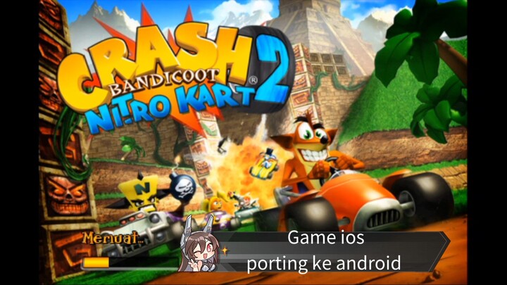 Crash nitro kart ios port android