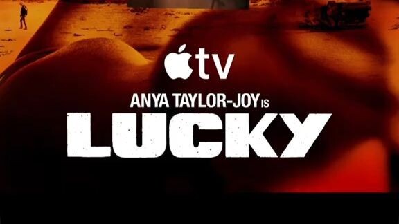 Anya Taylor Joy is Lucky
