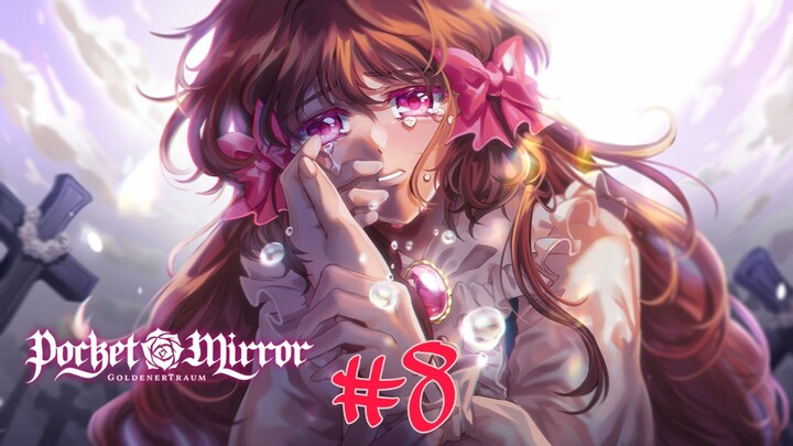 Pocket Mirror ~ GoldenerTraum (หนูน้อยกระจกพกพา) ตอนที่ 8