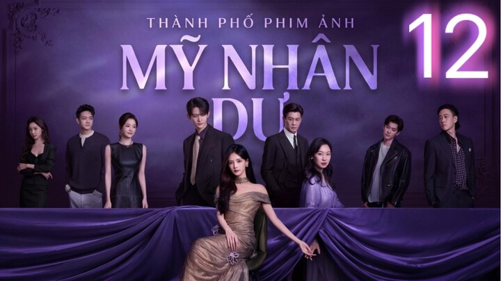 Mỹ Nhân Dư (The Vanishing Beauty) Vietsub Full HD - Tập 12