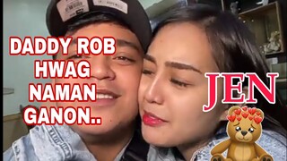 DADDY ROB HWAG NAMAN GANON 😥| JEN | JENNIFER DEL ROSARIO | ROB MOYA