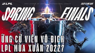 NHẬN ĐỊNH NHỮNG ỨNG CỬ VIÊN CHO NGAI VÀNG LPL MÙA XUÂN 2022