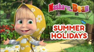 Masha And The Bear -  Summer Holidays