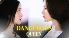 Dangerous Queen ep1