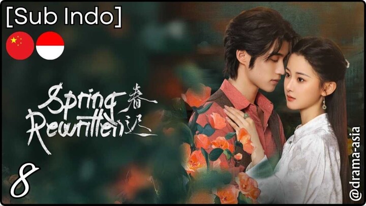 [Sub Indo] Spring Rewritten – Eps. 08 (2025)