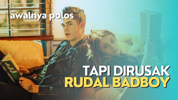 GADIS POLOS TERSIHIR RUDAL BADBOY - ALUR FILM COCOK TANAM