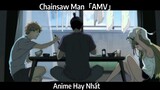 Chainsaw Man「AMV」Hay Nhất