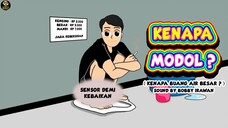 KENAPA MODOL ?