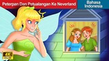 Peterpan Dan Petualangan Ke Neverland 👱 Dongeng Bahasa Indonesia 🌜 WOA - Indonesian Fairy Tales