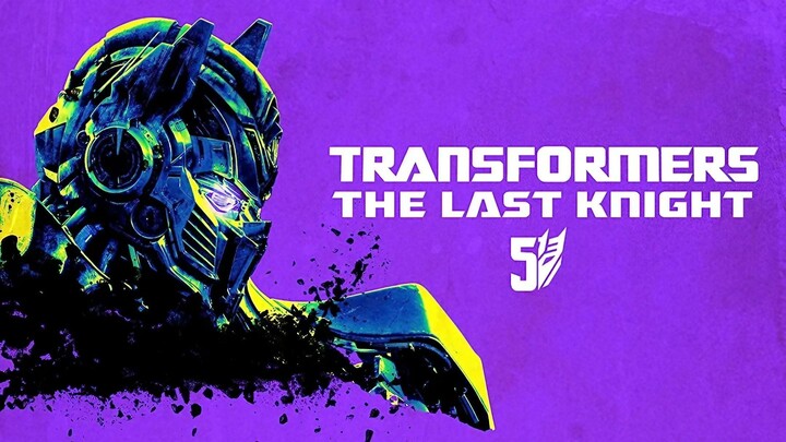 Watch Transformers: The Last Knight Full Movie 2017 HD