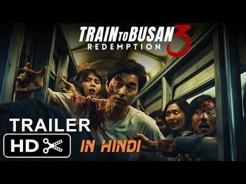 Train To Busan 3 Trailer In Hindi | zombie movie | @AsiaEntertainment234