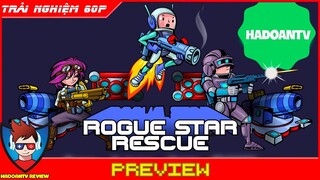 Rogue Star Rescue Gameplay | Review Game Biệt Đội Giải Cứu Không Gian Cực Hay Khi Chơi Cùng Bạn Bè