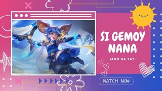 Si Gemoy Nana | Jago Ga Ya?! - Mobile Legend