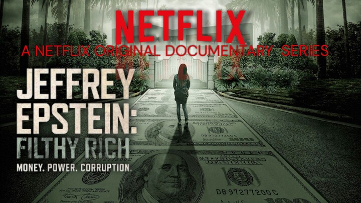JEFFREY EPSTEIN : FILTHY RICH - EPISODE 02 : FOLLOW THE MONEY