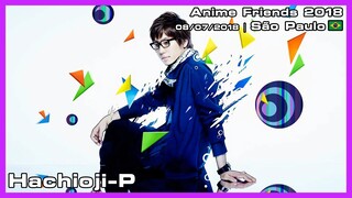 Hachioji-P - Anime Friends 2018 - 08/07/2018