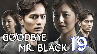 GoodBye Mr. Black Ep 19 Tagalod Dubbed HD