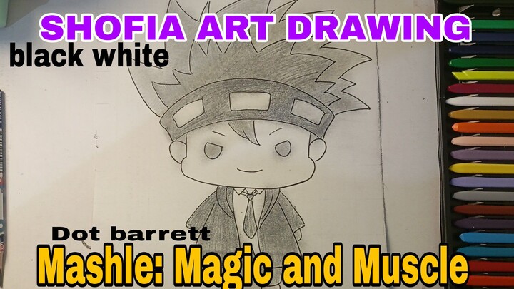 menggambar karakter Mashle: Magic and Muscles dot Barrett part. 1