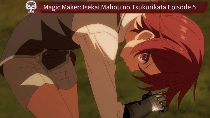 Magic Maker: Isekai Mahou no Tsukurikata Episode 5 Sub Indo