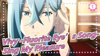 [Vivy -Fluorite Eye’s Song-] [2021.4] OP Full Version [Sing My Pleasure] Vivy_1