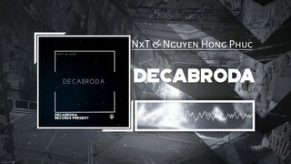 NxT & Nguyen Hong Phuc - Decabroda [PARALLEL EP]