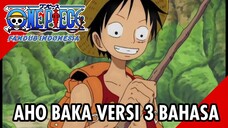 【 DUB INDO/JP/JAWA 】 Aho Baka Versi 3 Bahasa - ONE PIECE