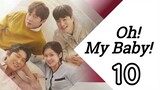 Oh My Baby Ep 10 Tagalog Dubbed HD