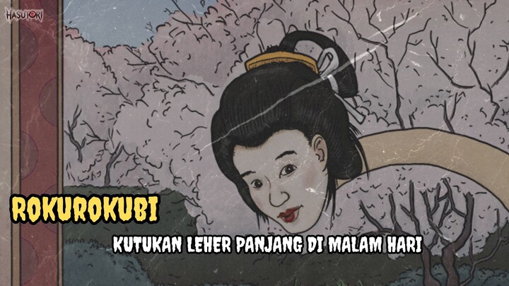 Story #20: Rokurokubi — Kutukan Leher Panjang di Malam Hari
